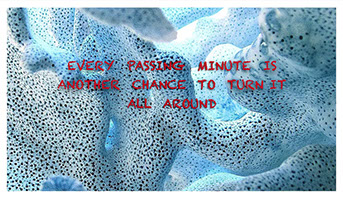 To turn it all around, Think of the possibilities, ... .